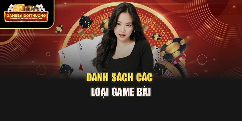 Danh sách các loại game bài