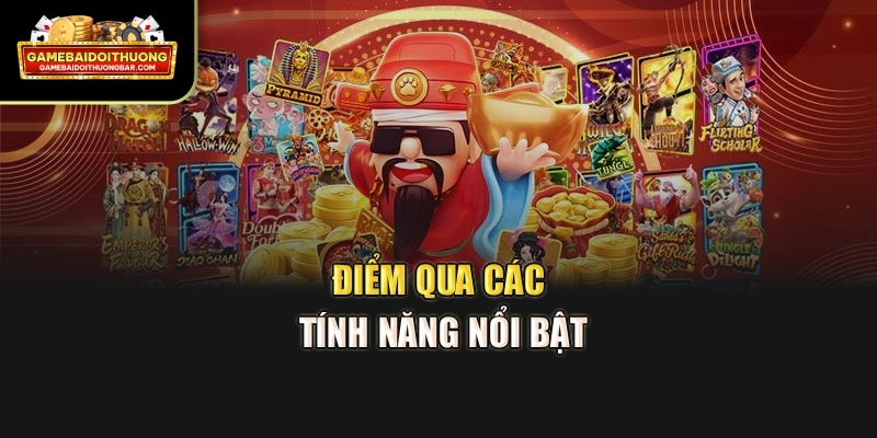 Điểm qua các tính năng nổi bật
