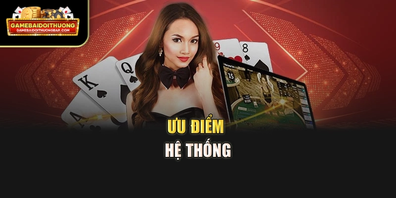 Ưu điểm hệ thống